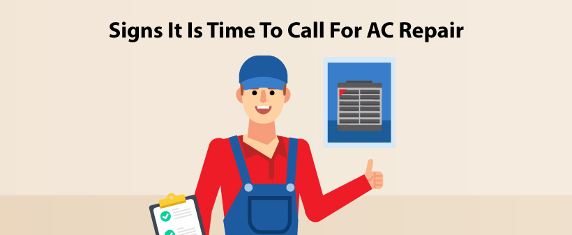 Signs It Is Time To Call For AC Repair