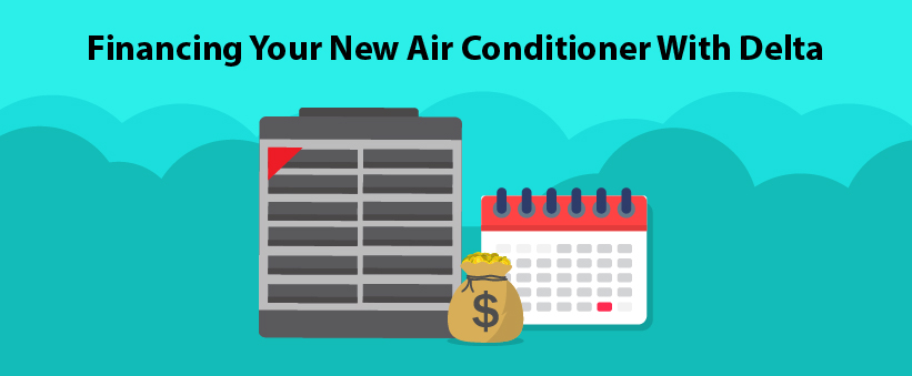 Financing Your New Air Conditioner With Delta